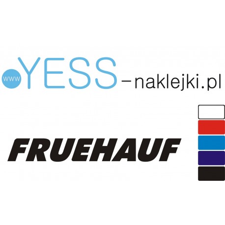 FRUEHAUF naklejka przyczepa naczepa tir wywrotka ładowarka YESS Naklejki